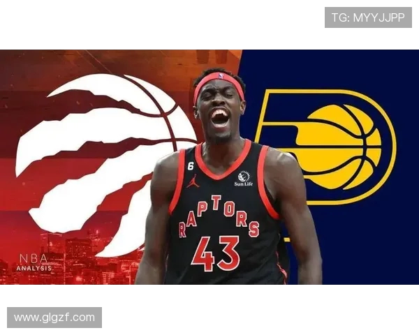 猛龙鏖战步行者上演东部焦点大战年轻核心对决引爆全场激情